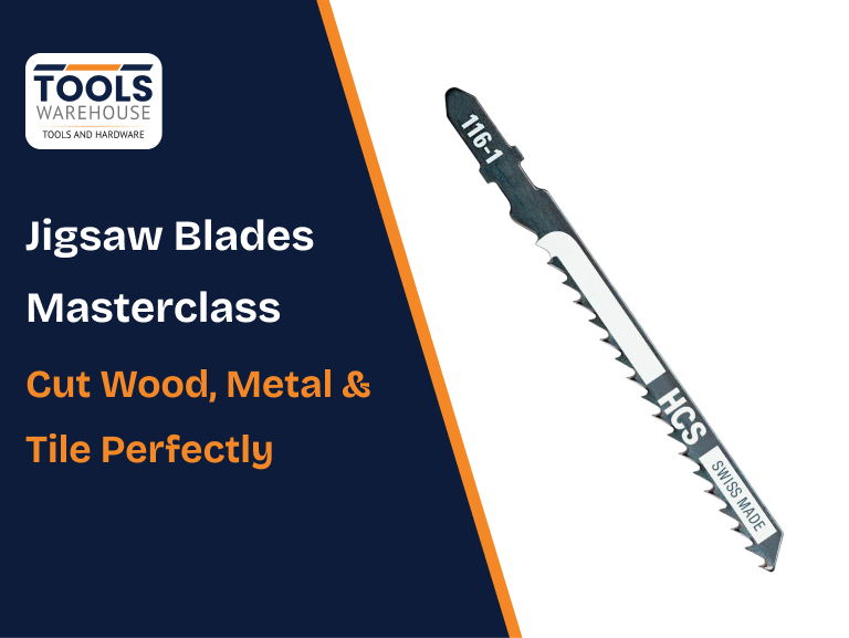 Tools Warehouse Jigsaw Blades Masterclass banner showing a Swiss-made HCS jigsaw blade for cutting wood, metal, and tile perfectly.