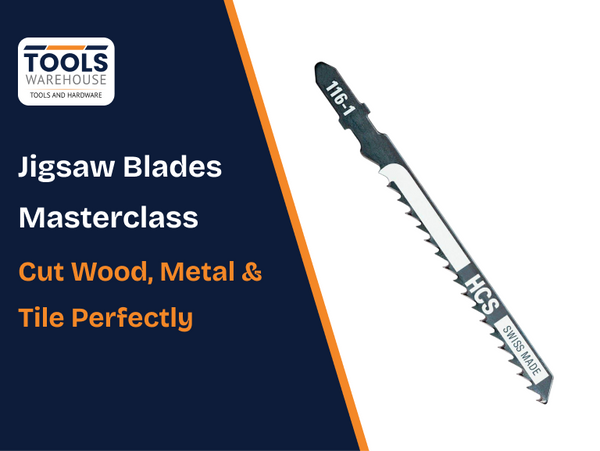 Jigsaw Blades Masterclass: Cut Wood, Metal and Tile Perfectly