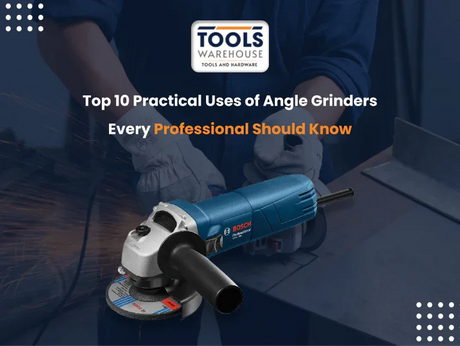 The Ultimate Angle Grinder Uses Guide 