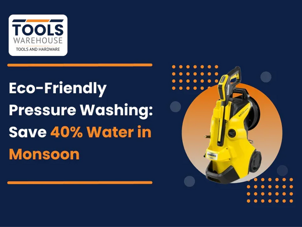 Eco-Friendly Pressure Washing: Save 40% Water in Monsoon