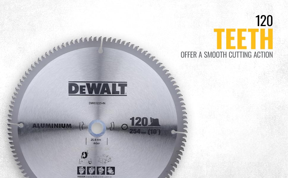 DEWALT DW03225 10" 120T Circular Aluminium Saw Blade for cutting